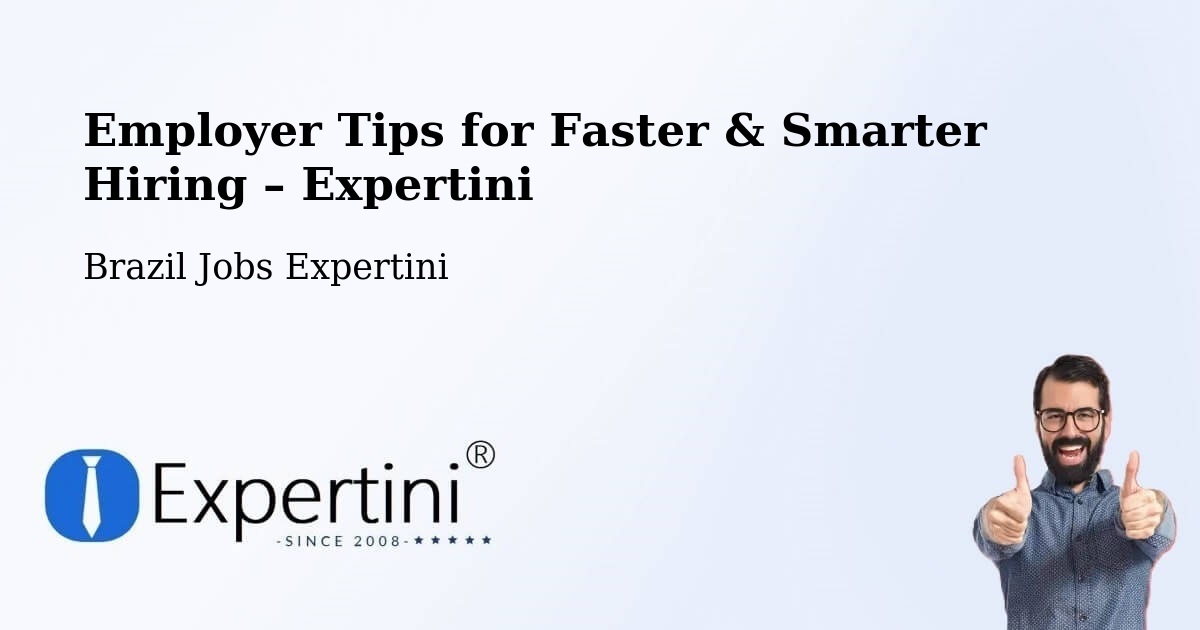 Employer Tips for Hiring & Recruitment – Mesópolis - Mesópolis, Brazil Jobs Expertini