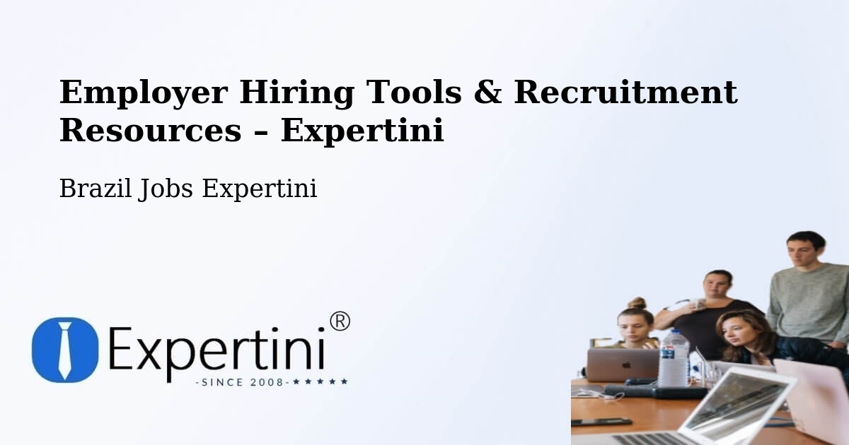 Employer Hiring Tools & Recruitment Resources – Mesópolis - Mesópolis, Brazil Jobs Expertini