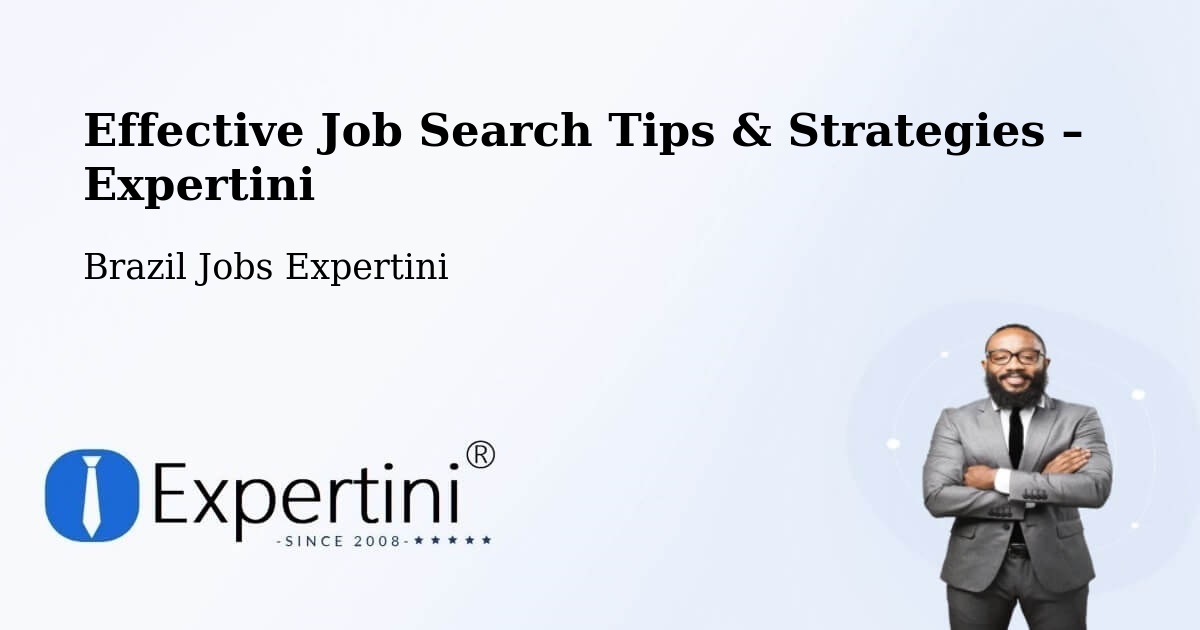 Job Search Tips & Strategies for Job Seekers – Mesópolis - Mesópolis, Brazil Jobs Expertini