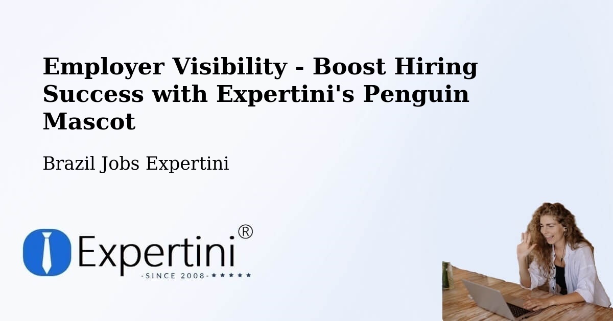 CV and Resume Visibility Optimization – Mesópolis - Brazil Jobs Expertini