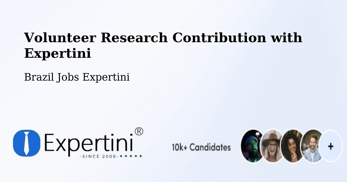 Volunteer Research Contribution Program – Mesópolis - Brazil Jobs Expertini